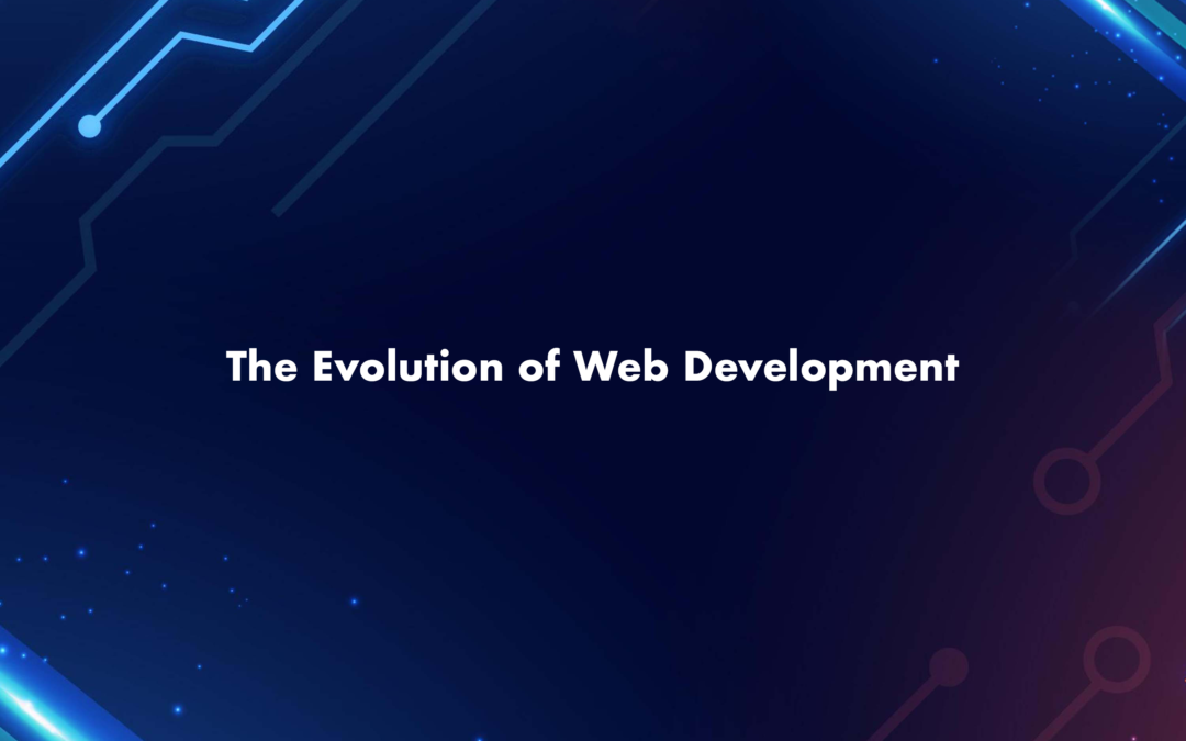 The Evolution of Web Development